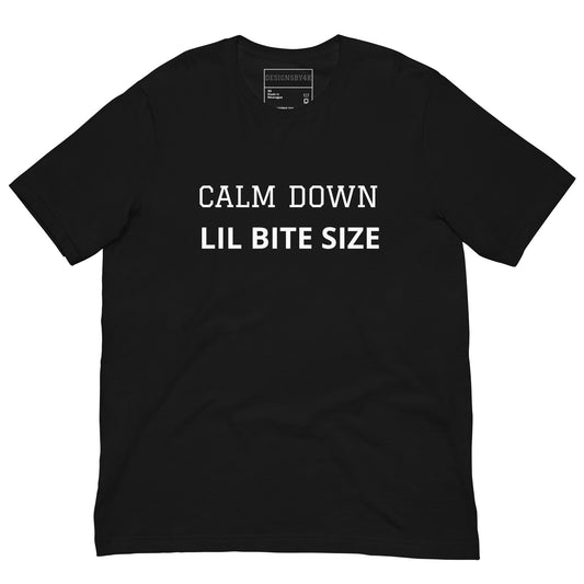 CALM DOWN LIL BITE SIZE